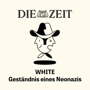 Escucha WHITE – Geständnis eines Neonazis en la aplicación