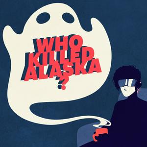 Escucha Who Killed Alaska? en la aplicación