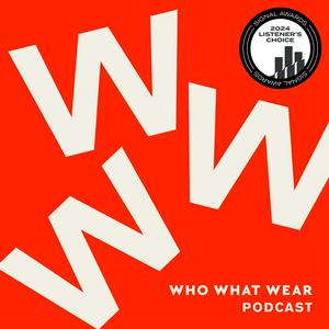 Escucha The Who What Wear Podcast en la aplicación