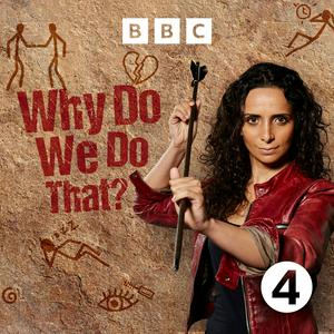 Escucha Why Do We Do That? en la aplicación