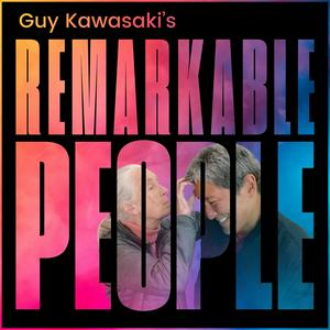 Escucha Guy Kawasaki's Remarkable People en la aplicación