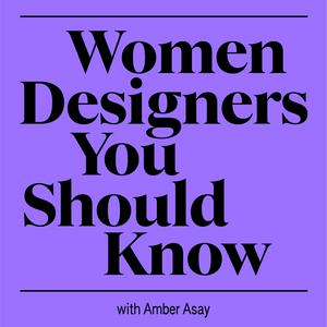 Escucha Women Designers You Should Know en la aplicación