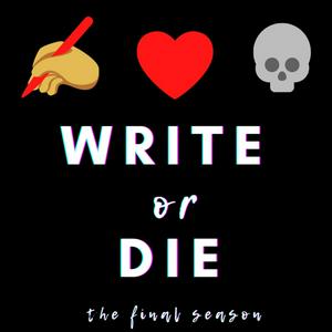 Escucha Write Or Die Podcast en la aplicación