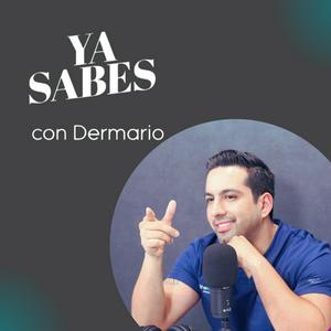 Escucha Ya sabes con Dermario en la aplicación