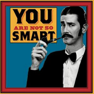 Escucha You Are Not So Smart en la aplicación