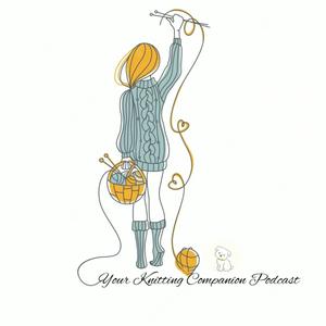 Escucha Your Knitting Companion Podcast en la aplicación