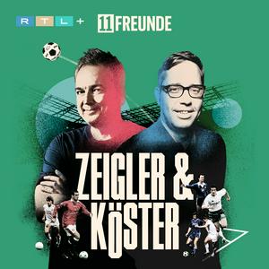 Escucha Zeigler & Köster - Der Fußball-Podcast von 11FREUNDE en la aplicación